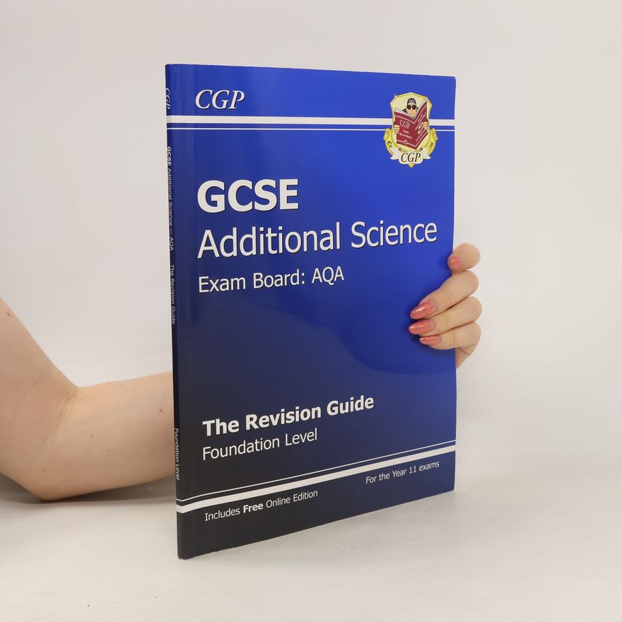 CGP Books GCSE Additional Science AQA Revision Guide - Foundation (A*-G Course)