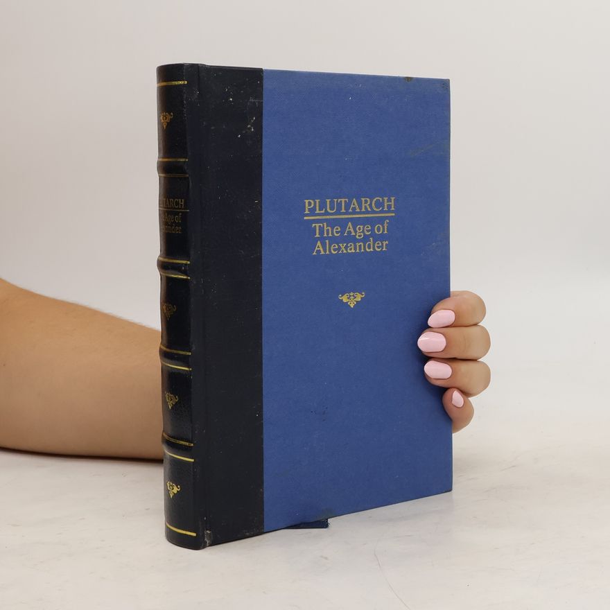 Plutarch The Age of Alexander