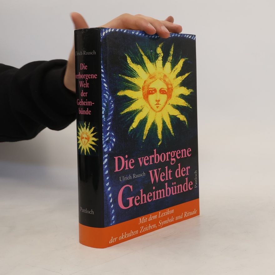 Ulrich Rausch Die verborgene Welt der Geheimbünde