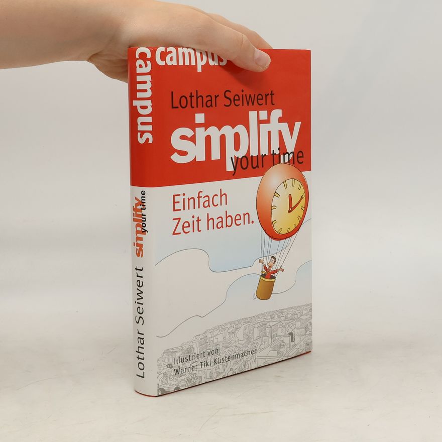Lothar Seiwert Simplify Your Time