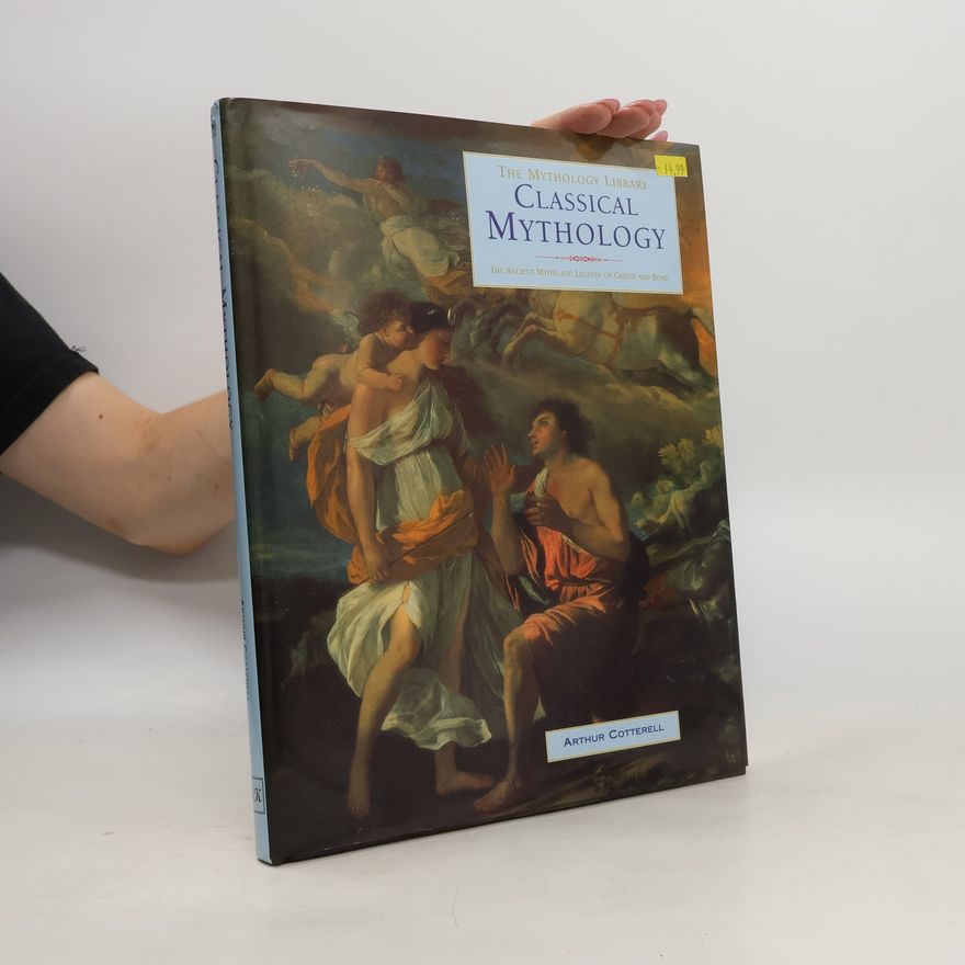 Arthur Cotterell Classical Mythology