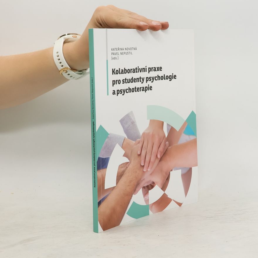 Kateřina Novotná Kolaborativní praxe pro studenty psychologie a psychoterapie