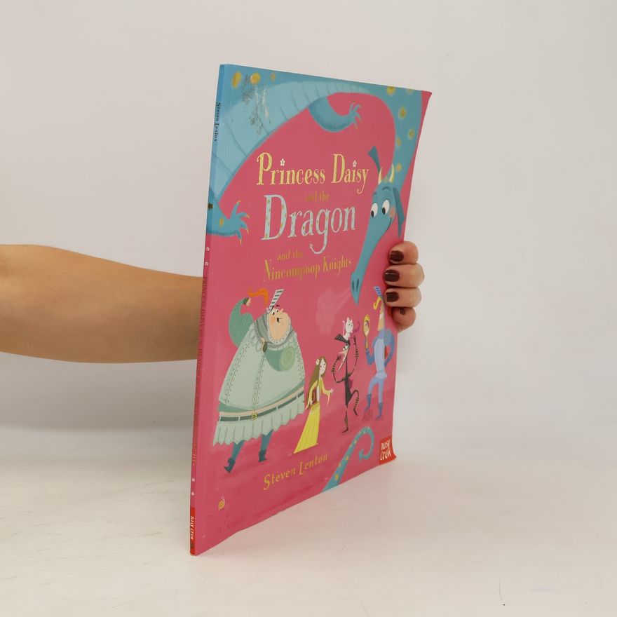 Steven Lenton Princess Daisy and the Dragon and the Nincompoop Knights
