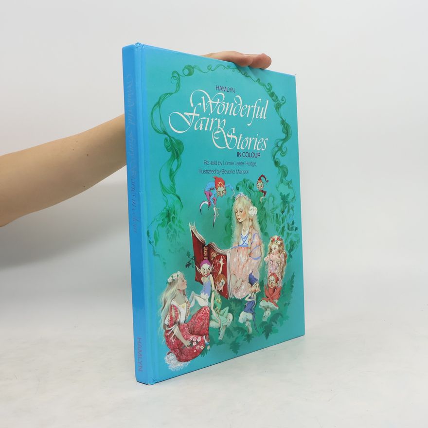 Lornie Leete-Hodge Hamlyn Wonderful Fairy Stories in Colour