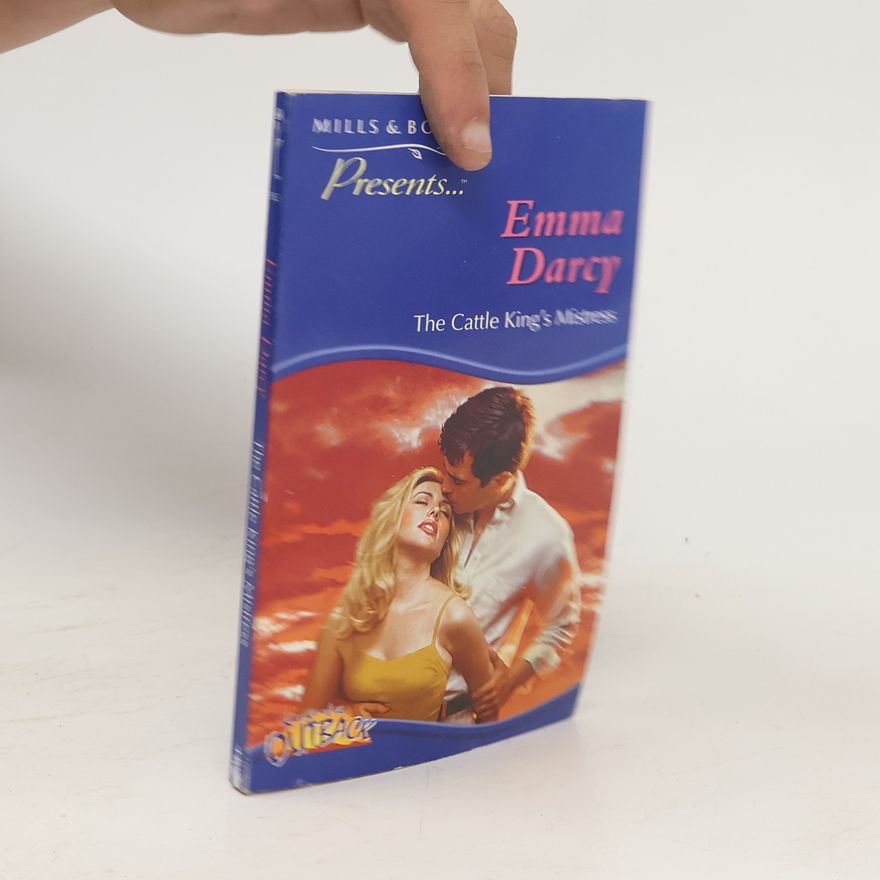 Emma Darcy The Cattle King's Mistress
