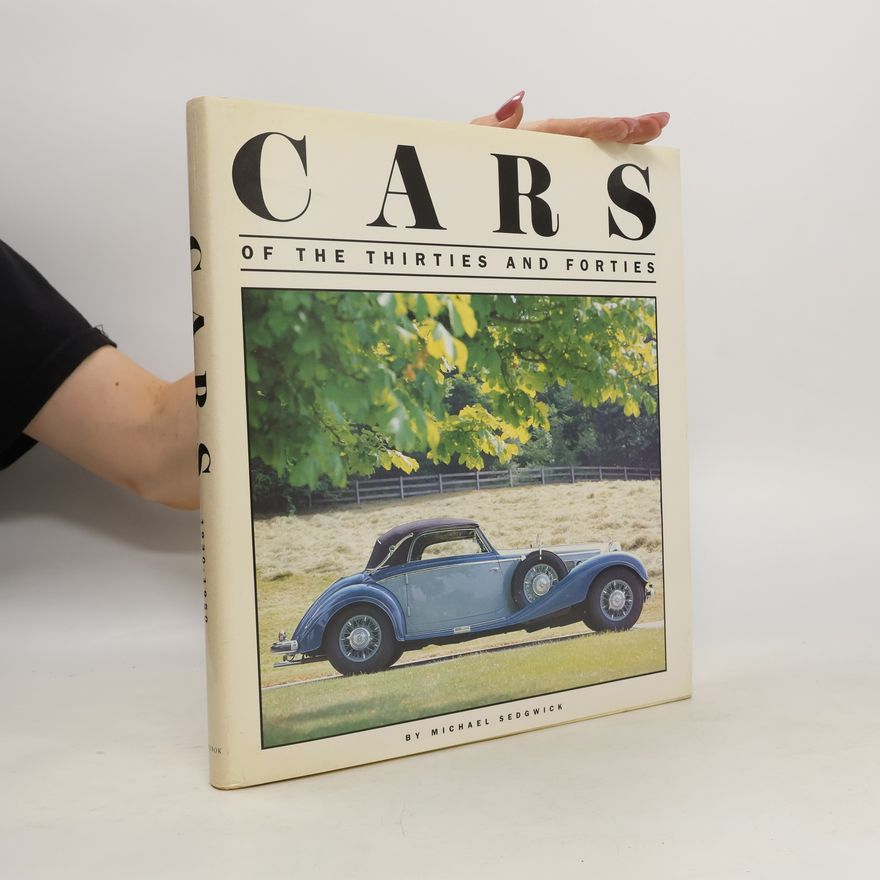 Michael Sedgwick Cars of the Thirties and Forties