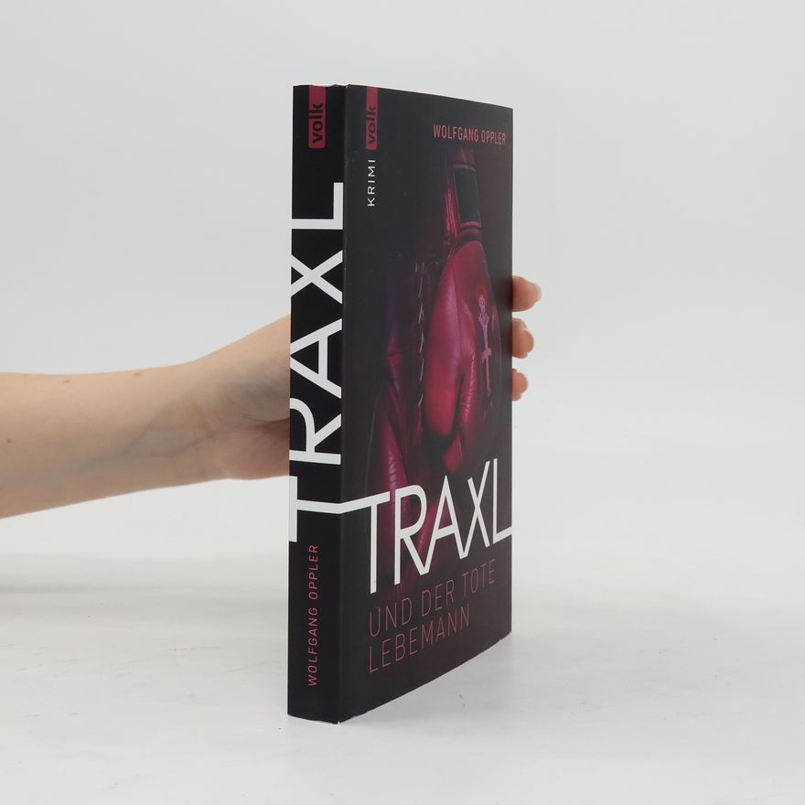 Wolfgang Oppler Traxl und der tote Lebemann