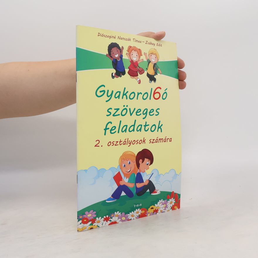 Timea Nanszák-Diószeginé Gyakorol6ó szöveges feladatok - 2. osztályosoknak