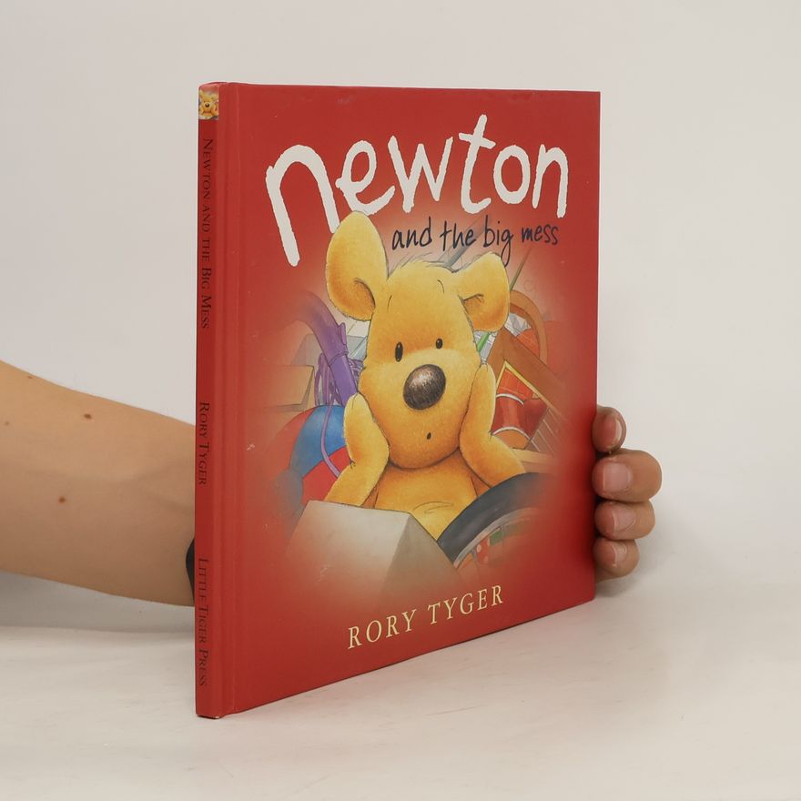 Rory Tyger Newton and the Big Mess