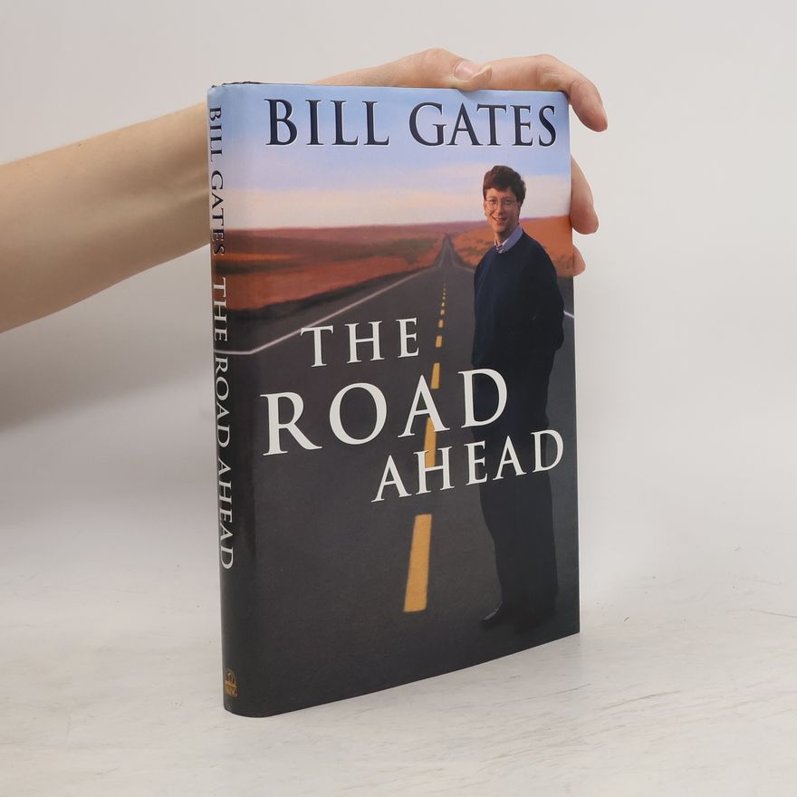 Bill Gates The Road Ahead