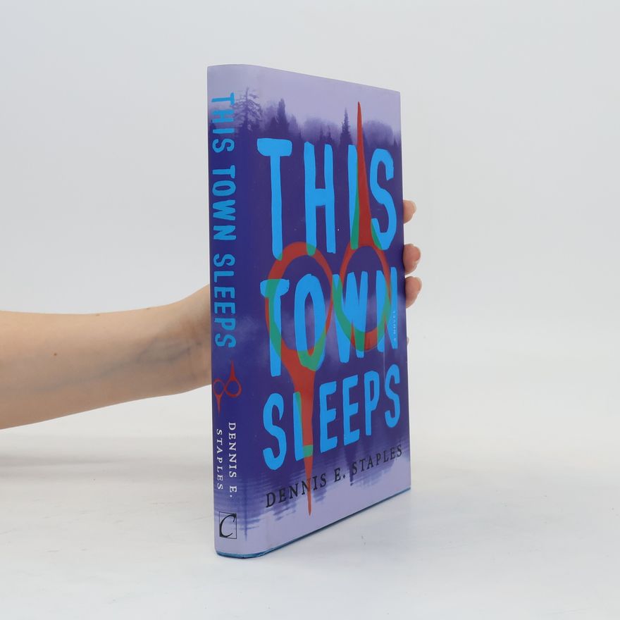Dennis E. Staples This Town Sleeps