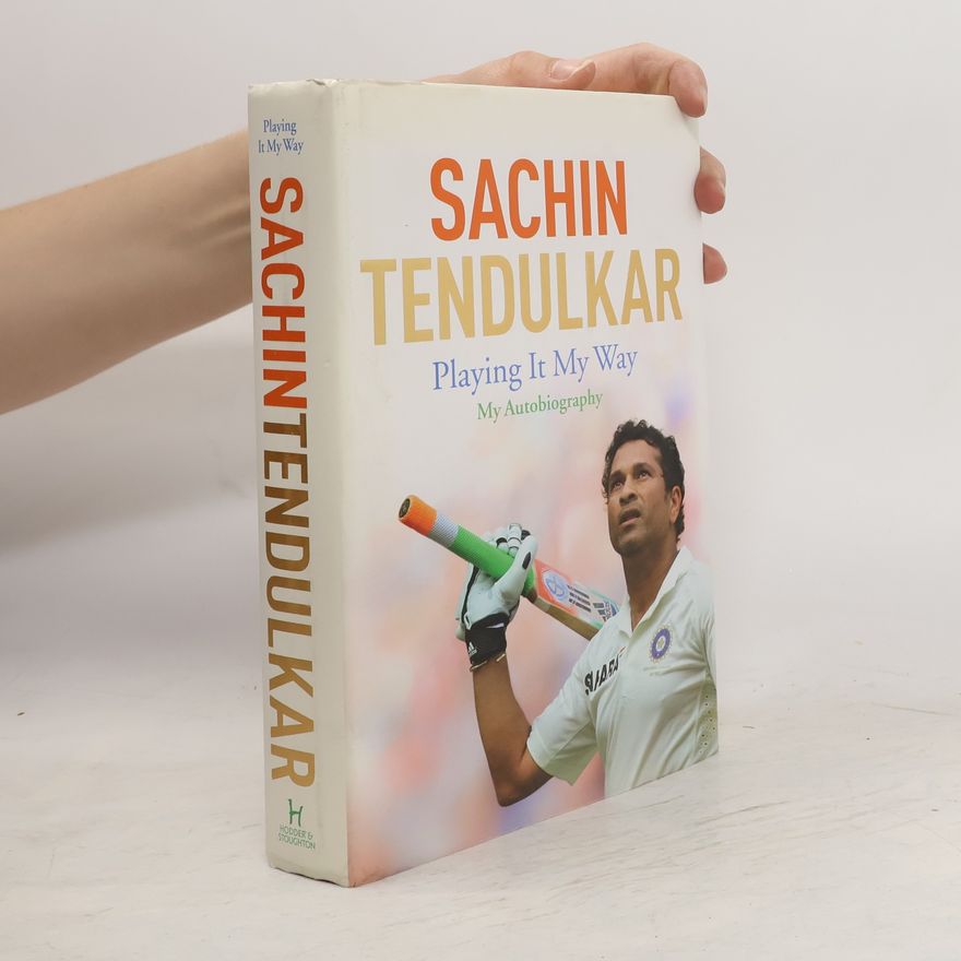 Sachin Tendulkar Playing it My Way