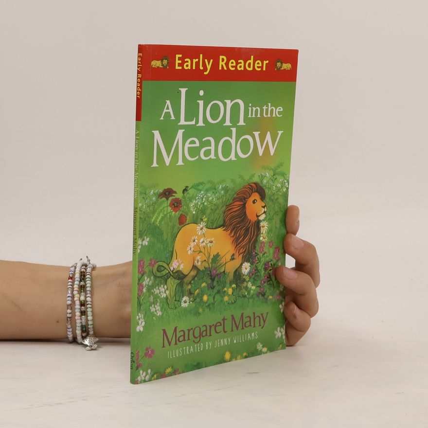 Margaret Mahy A Lion in the Meadow