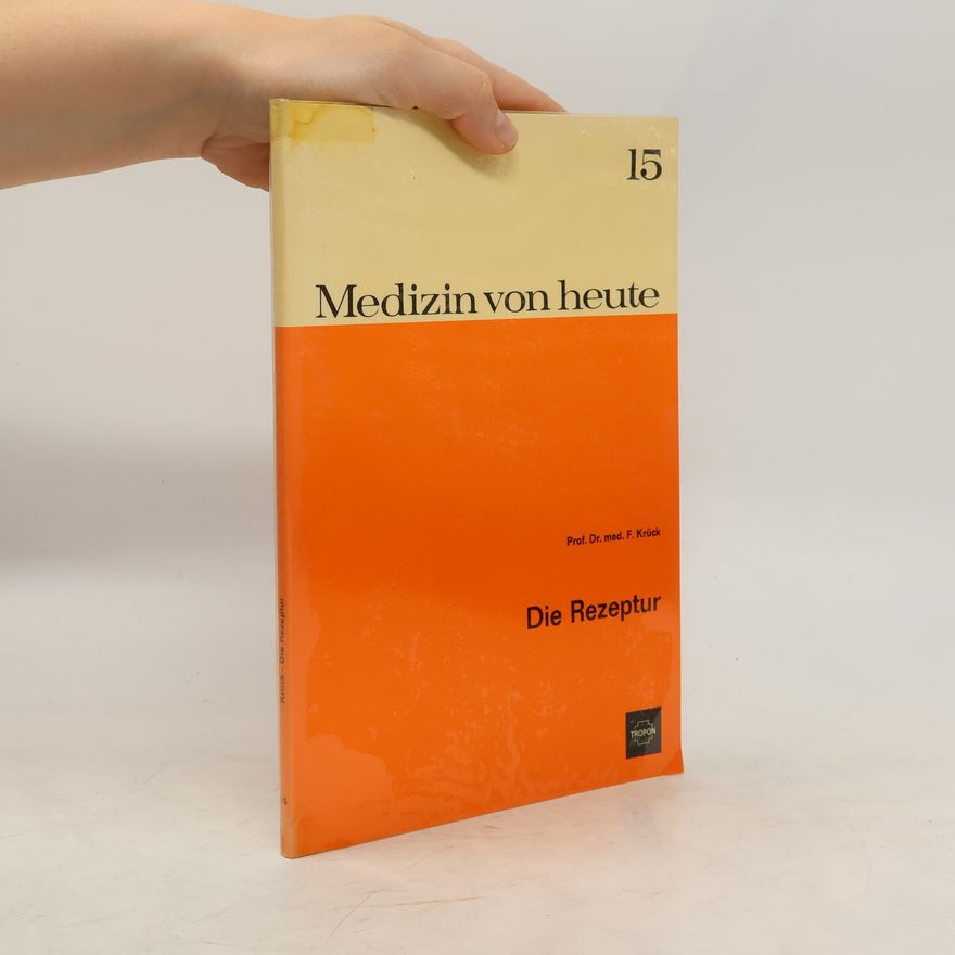 Autores varios Medizin von heute 15. Die Rezeptur