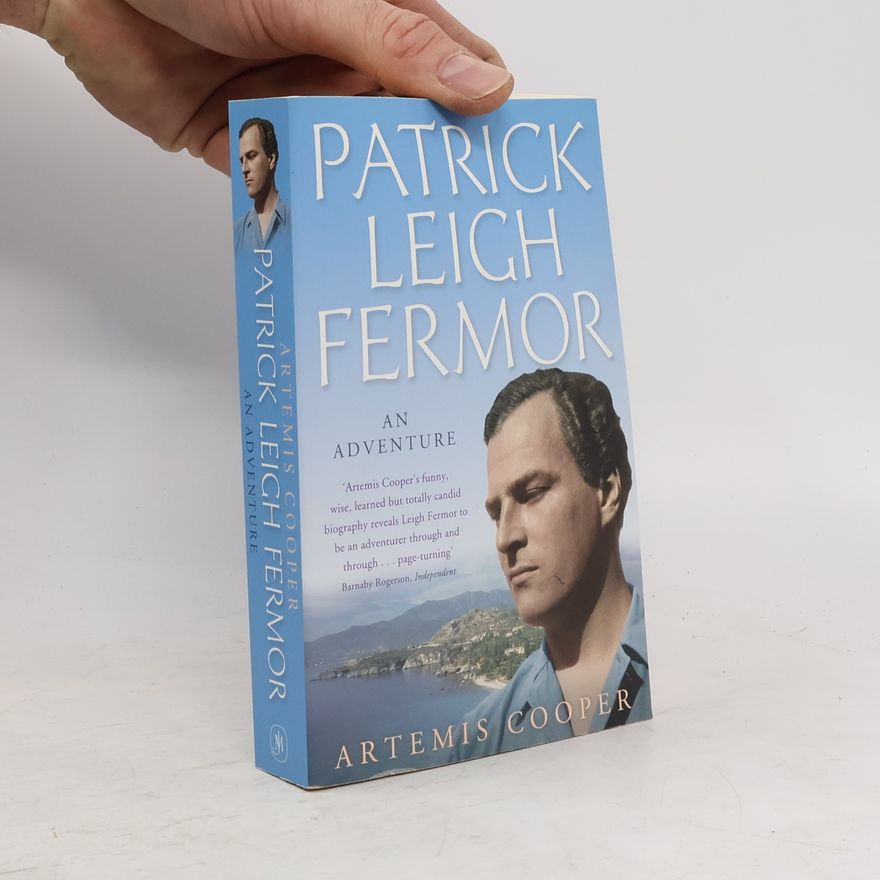 Artemis Cooper Patrick Leigh Fermor