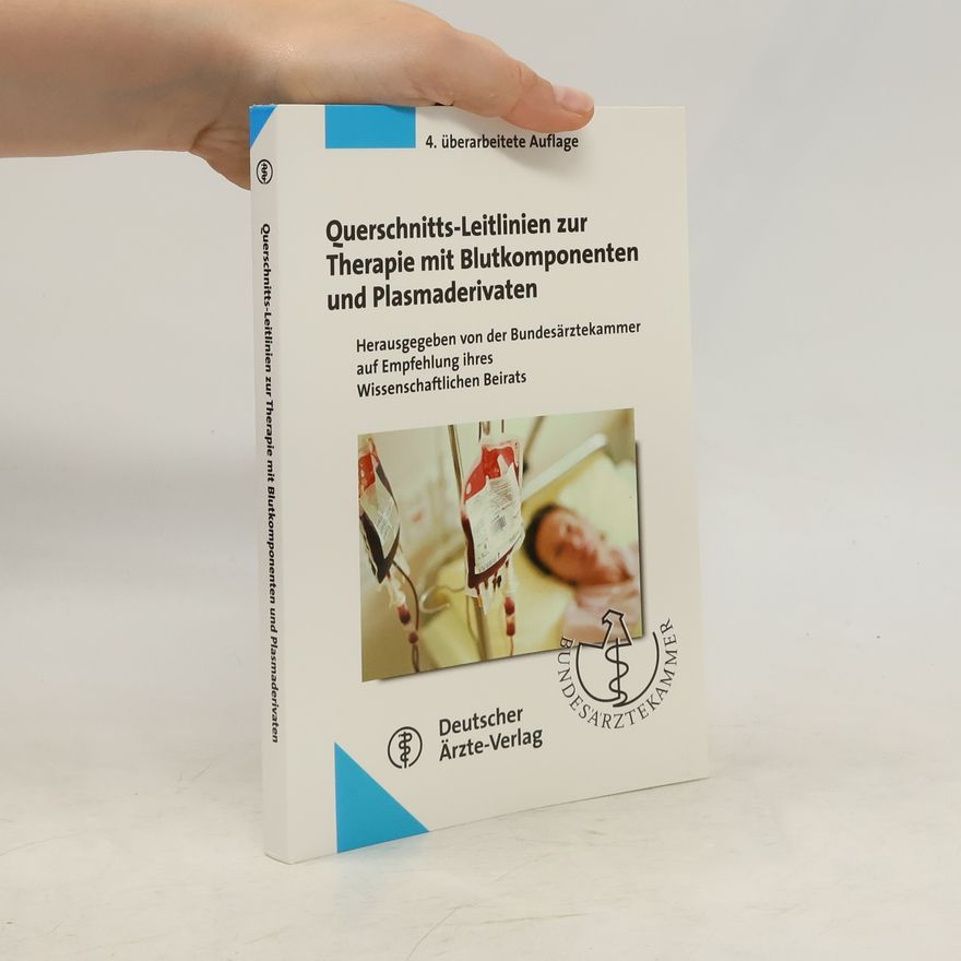 Autores varios Querschnitts-Leitlinien zur Therapie mit Blutkomponenten und Plasmaderivaten