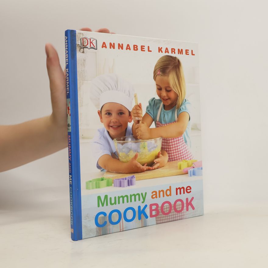 Annabel Karmel Mummy and Me Cookbook