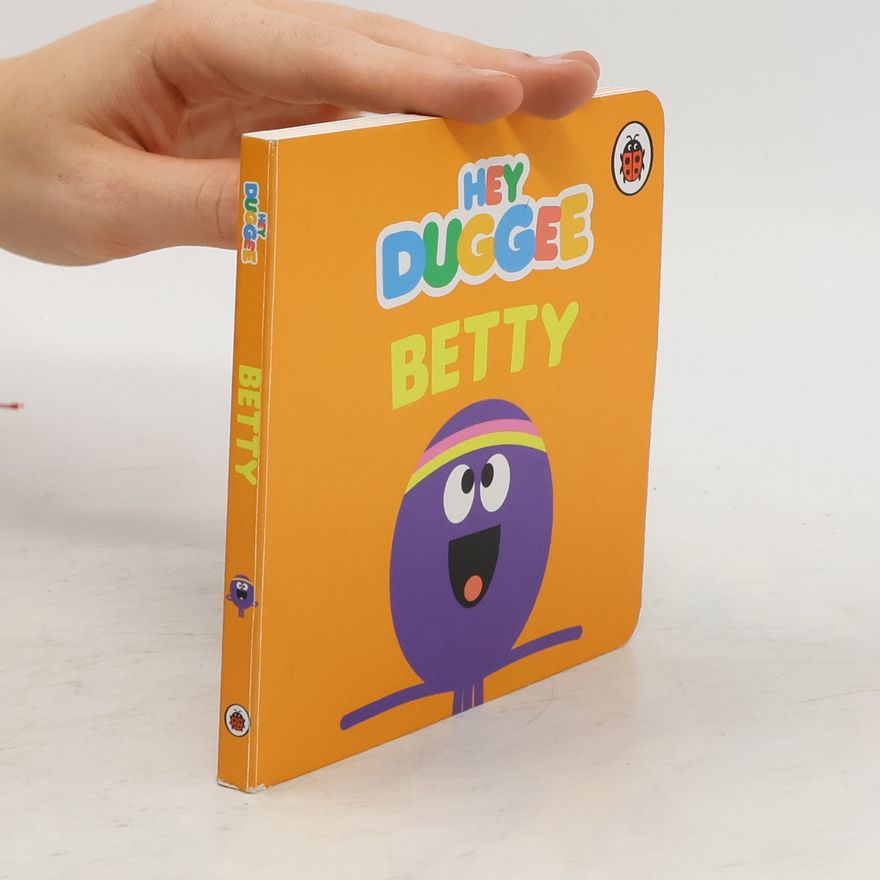 Kolektív autorov Hey Duggee Betty