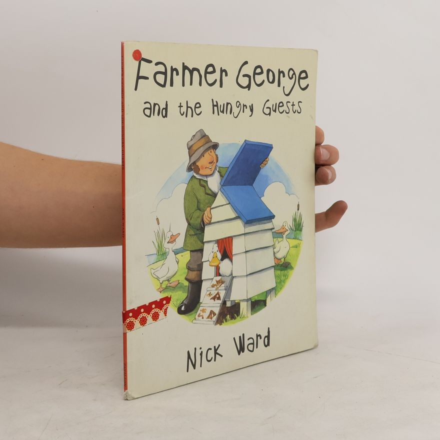 Nick Ward Farmer George and the Hungry Guests