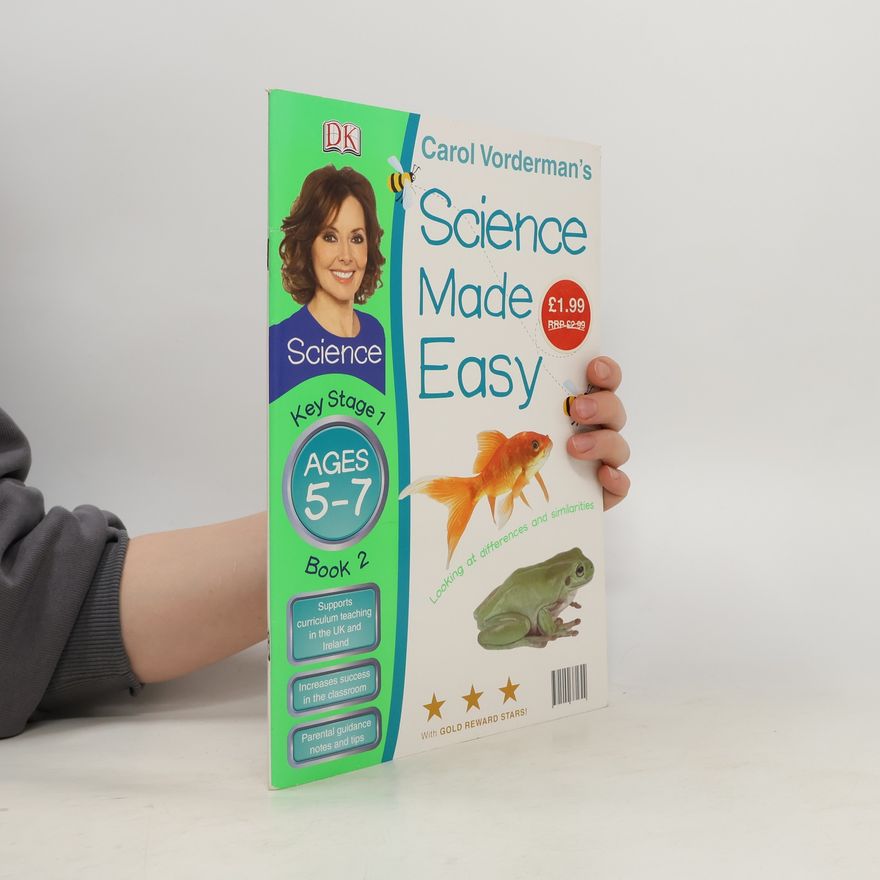 Carol Vorderman Science Made Easy, Ages 5-7 (Key Stage 1) Book 2