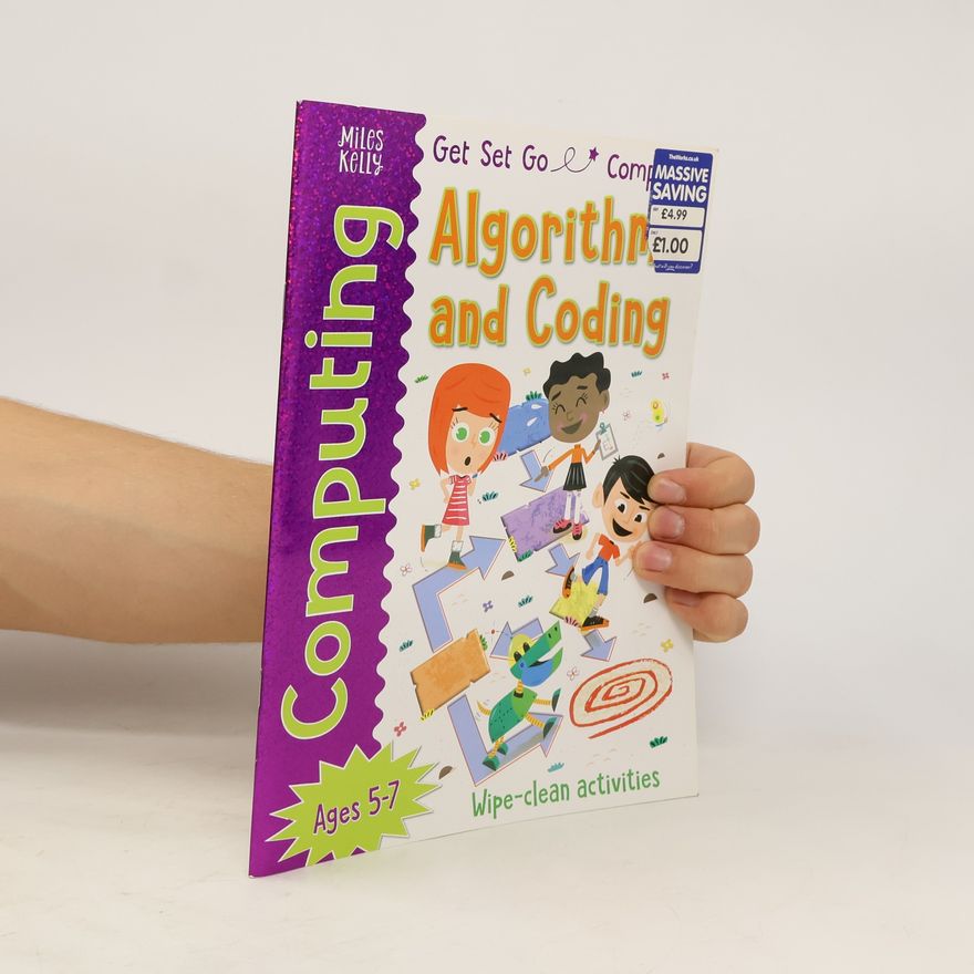 Miles Kelly Get Set Go: Computing - Algorithms and Coding