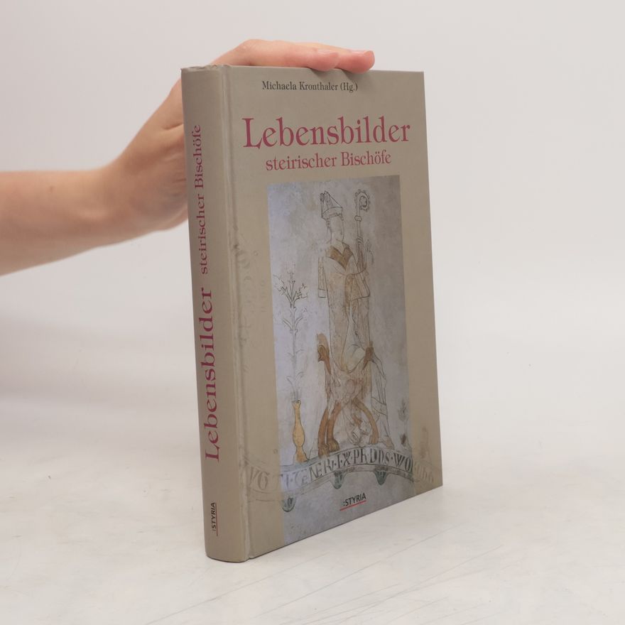 Michaela Sohn Kronthaler Lebensbilder steirischer Bischöfe