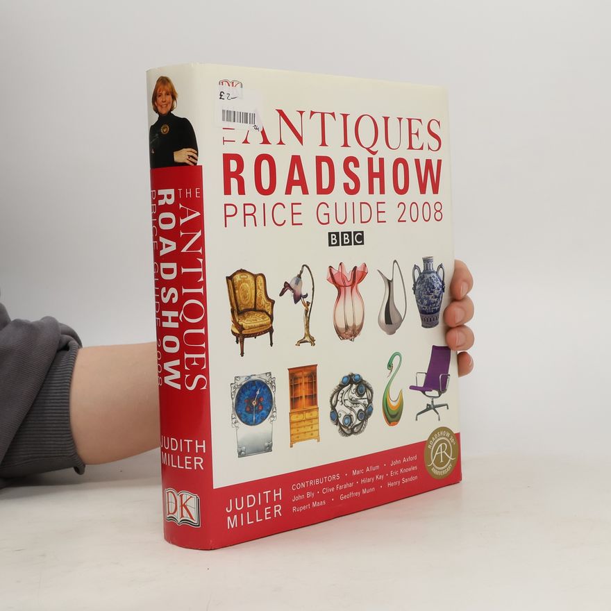 Judith Miller The Antiques Roadshow Price Guide 2008