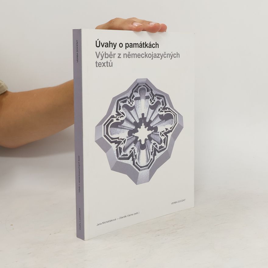 Jana Michalčáková Úvahy o památkách. Výběr z německojazyčných textů