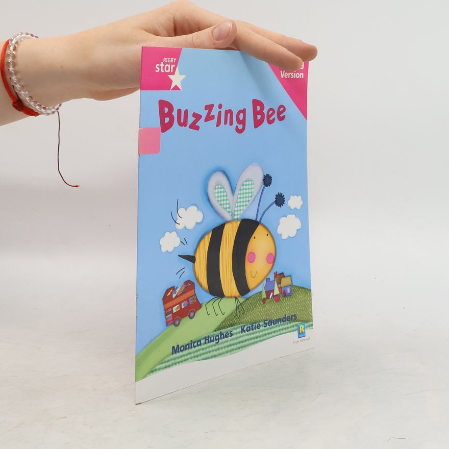 Pearson Education, Limited Rigby Star Phonic Guided Reading Pink Level: Buzzing Bee Teaching Version