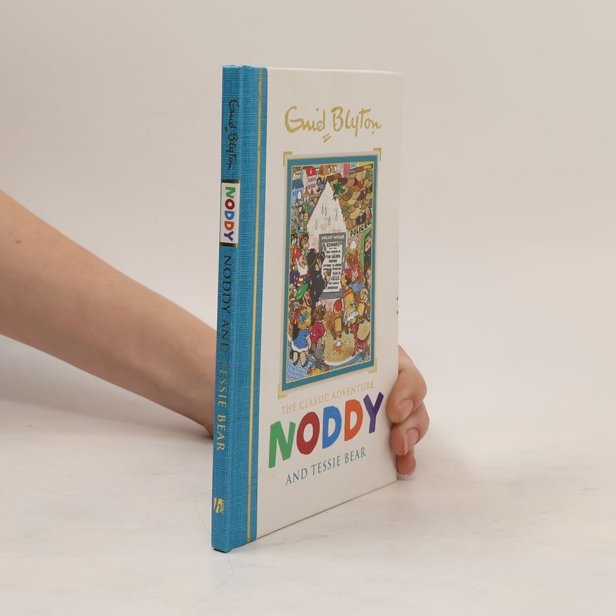 Enid Blyton The Classic Adventure Noddy and Tessie Bear