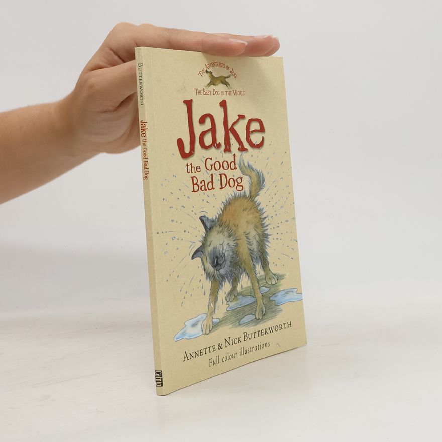 Annette Butterworth Jake the Good Bad Dog