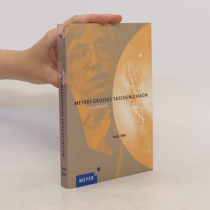 Annette Zwahr Meyers Großes Taschenlexikon in 25 Bänden. Band 24, Verb-Wel