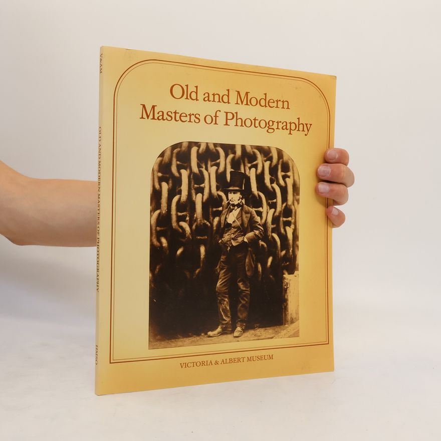 AA.VV. Old and Modern Masters of Photography