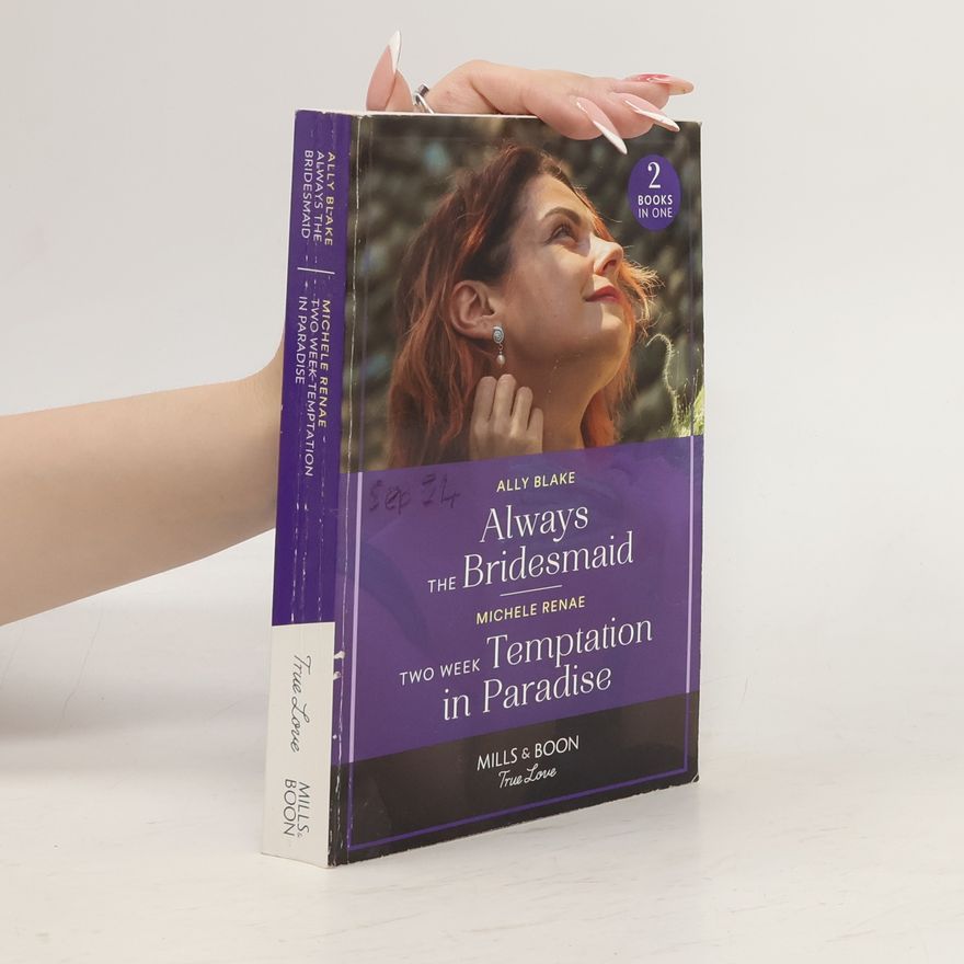 Michele Renae Always The Bridesmaid / Two Week Temptation In Paradise