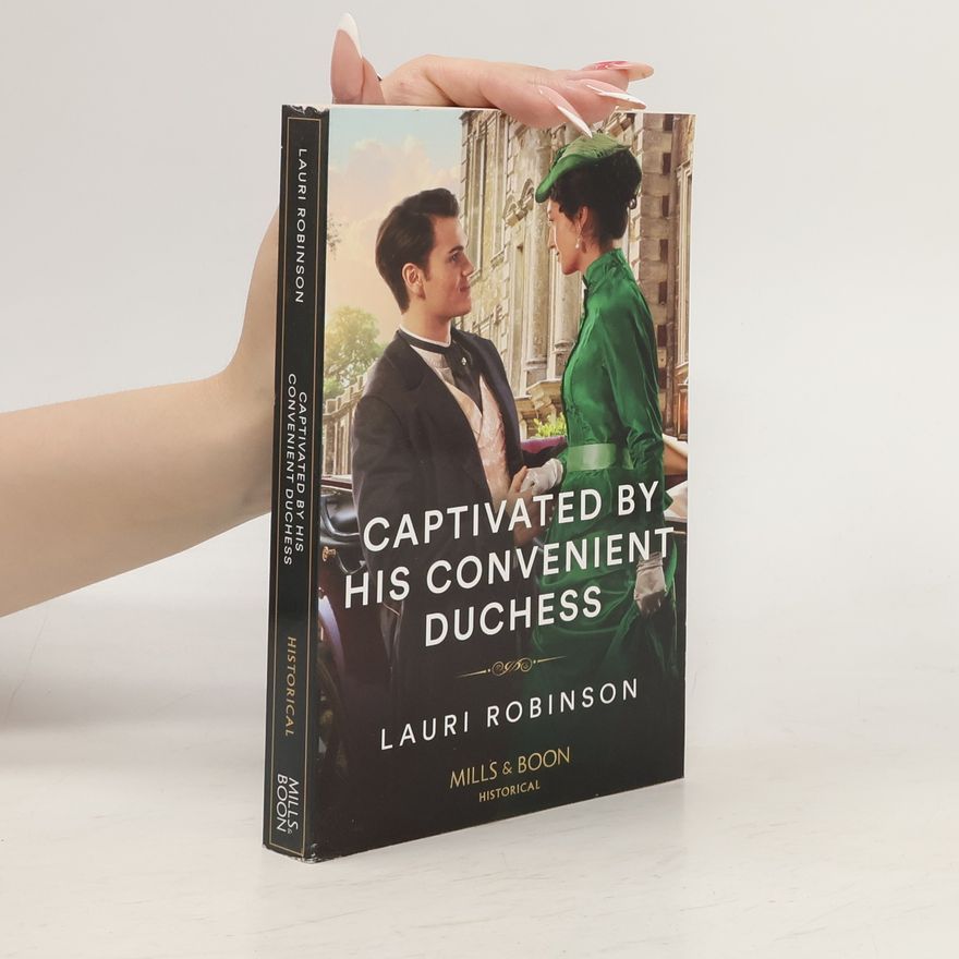 Lauri Robinson Captivated By His Convenient Duchess