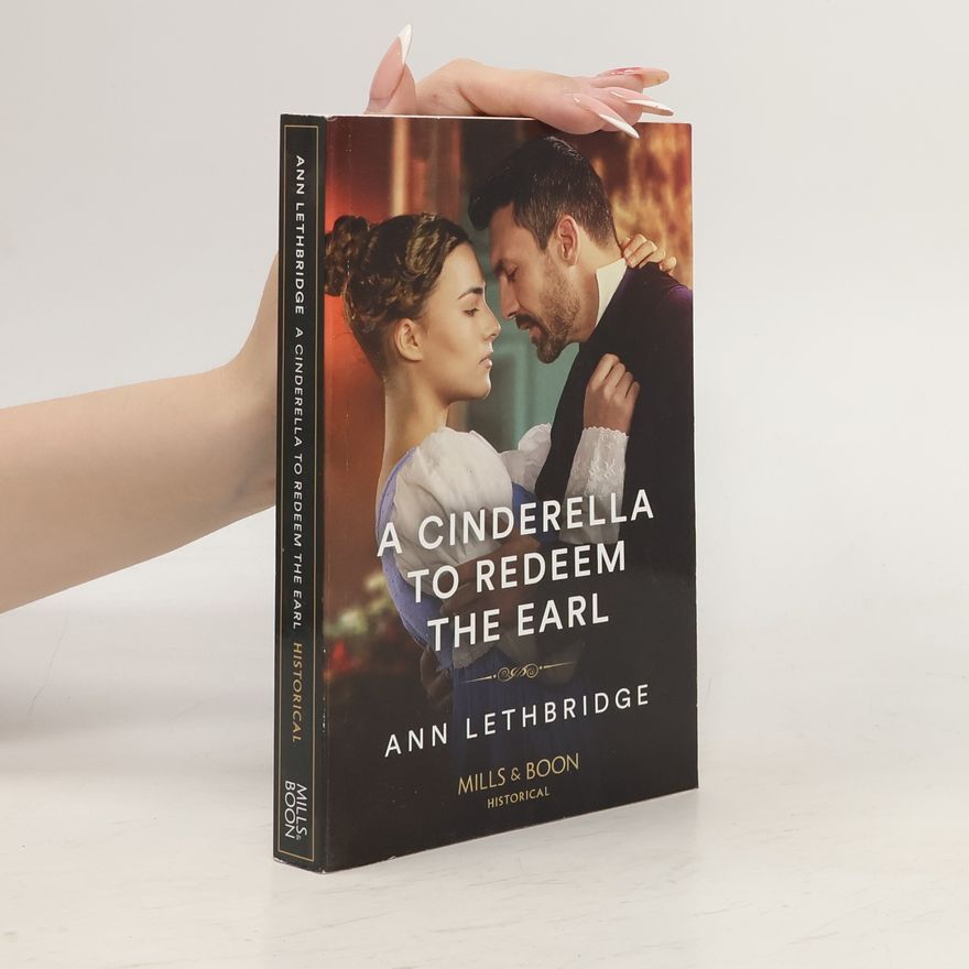 Ann Lethbridge A Cinderella To Redeem The Earl