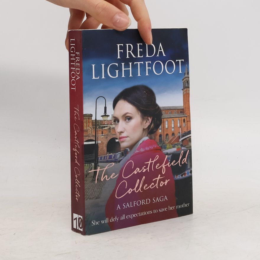 Freda Lightfoot The Castlefield Collector