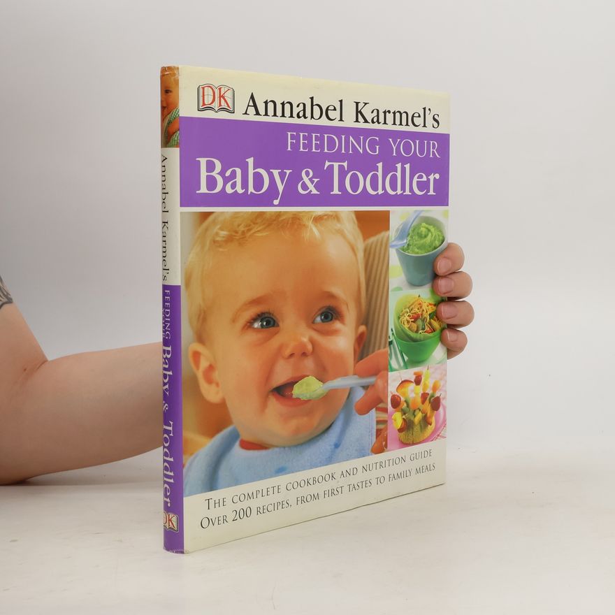 Annabel Karmel Feeding Your Baby and Toddler