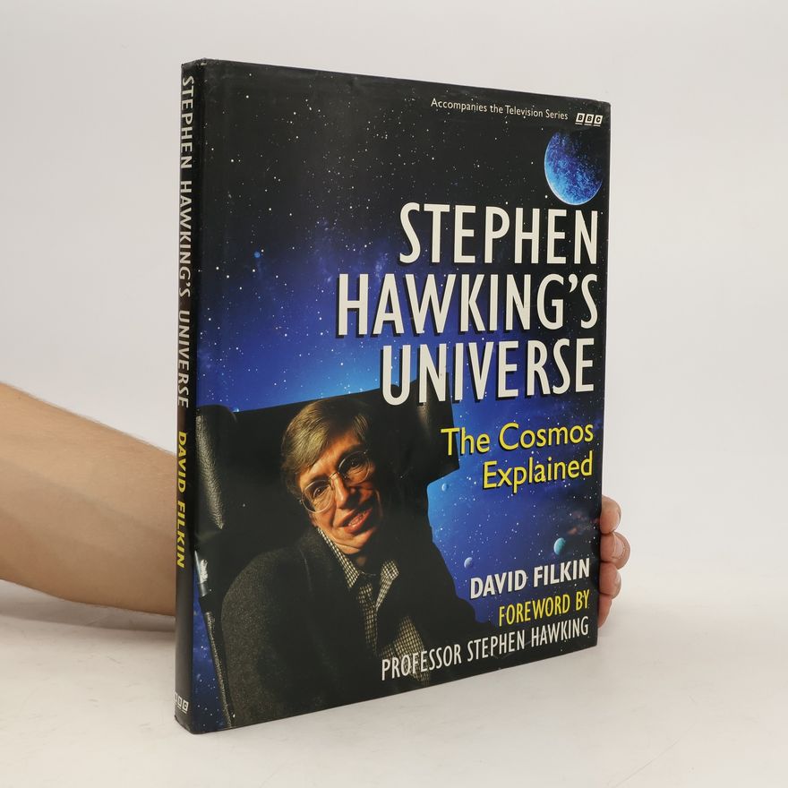 David Filkin Stephen Hawking's universe : the cosmos explained
