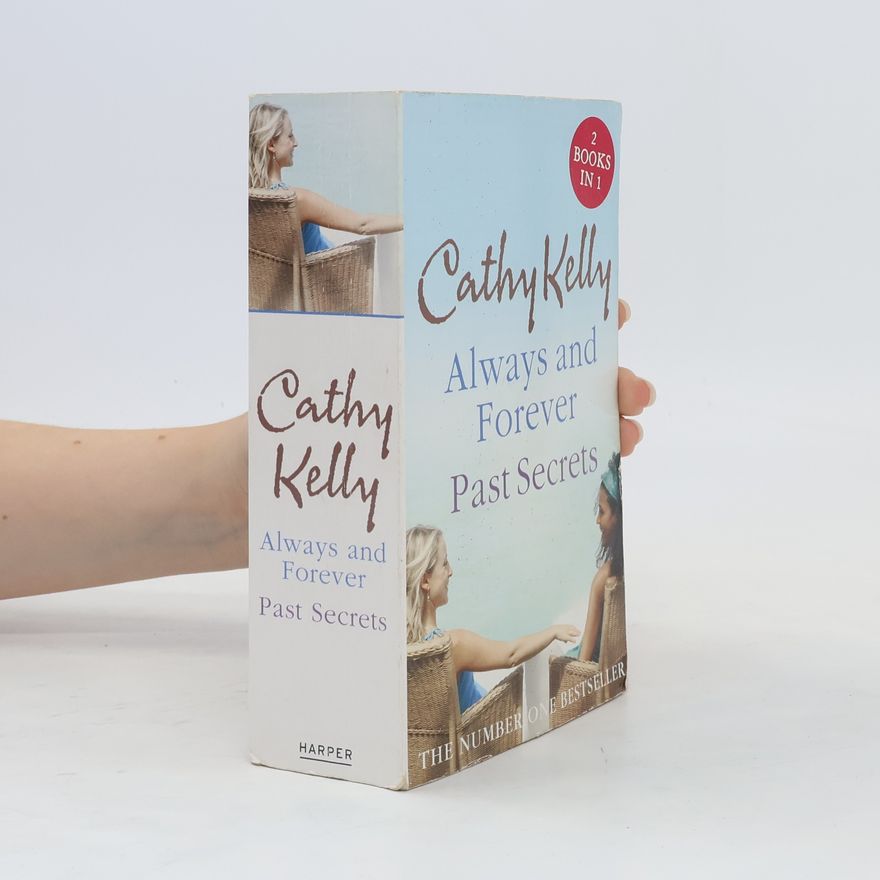 Cathy Kelly Always and Forever. Past Secrets