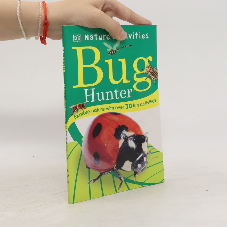 Autorenkollektiv Nature Activities. Bug Hunter