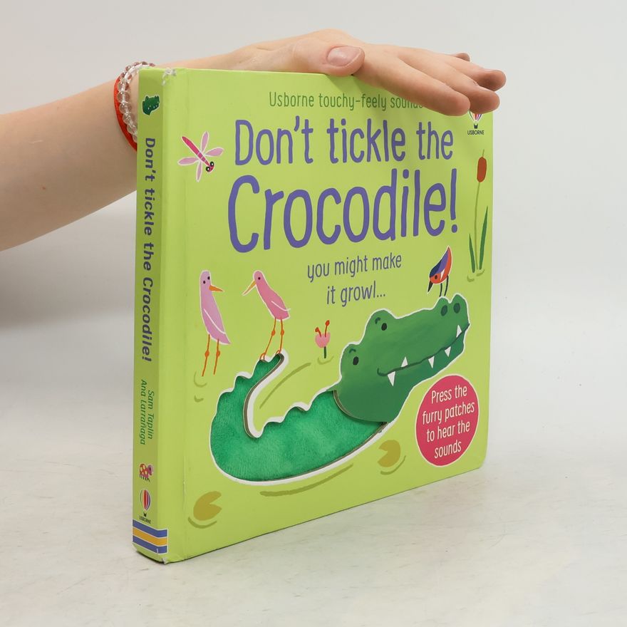 Sam Taplin Don't Tickle the Crocodile!