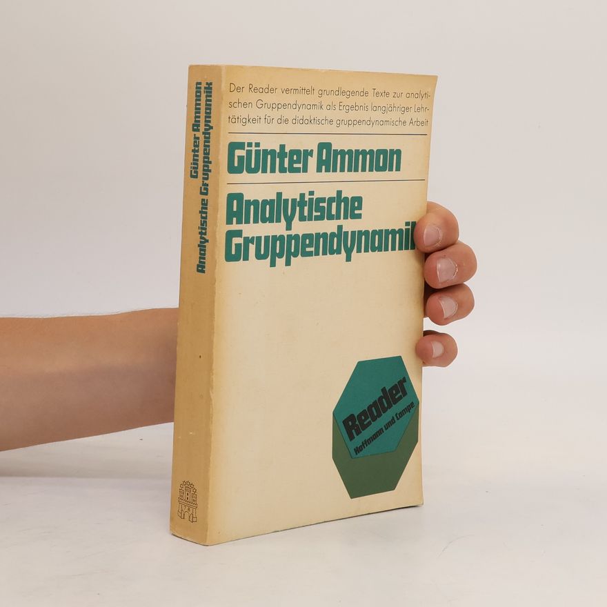 Günter Ammon Analytische Gruppendynamik