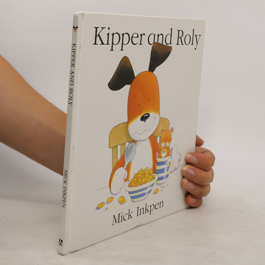 Mick Inkpen Kipper and Roly