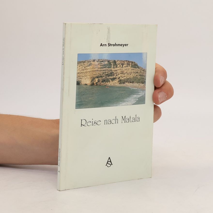 Arn Strohmeyer Reise nach Matala