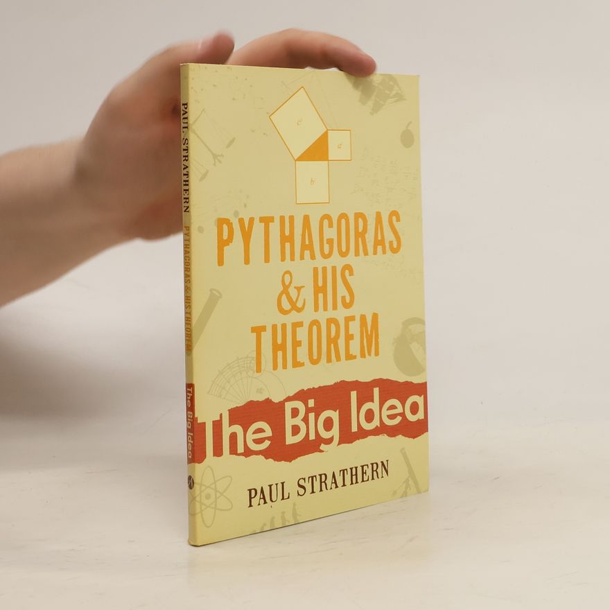 Paul Strathern Pythagoras and his Theorem