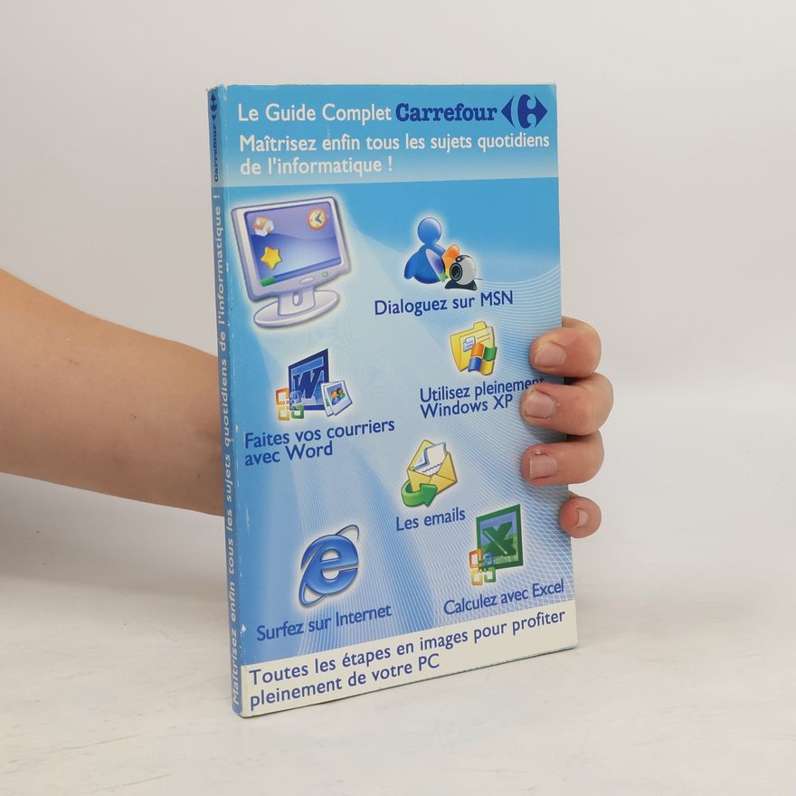 Kolektiv autorů Le Guide Complet. Maîtrisez enfin tous les sujets quotidiens de l'informatique ! (+CD)