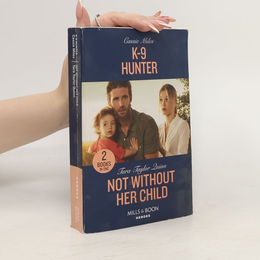 Tara Taylor Quinn K-9 Hunter / Not Without Her Child