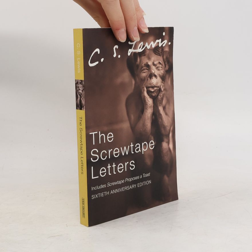 C. S. Lewis The Screwtape Letters