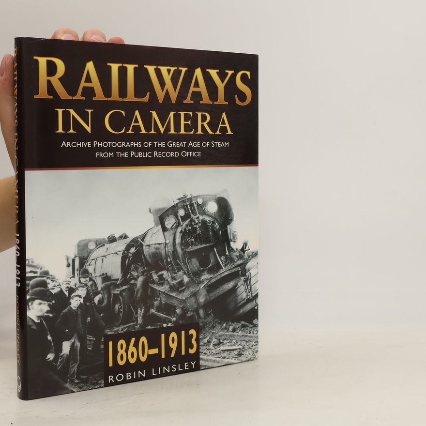Robin Linsley Railways in Camera